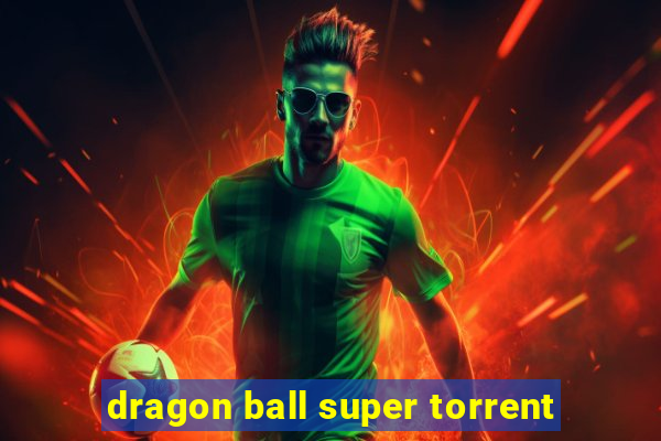 dragon ball super torrent